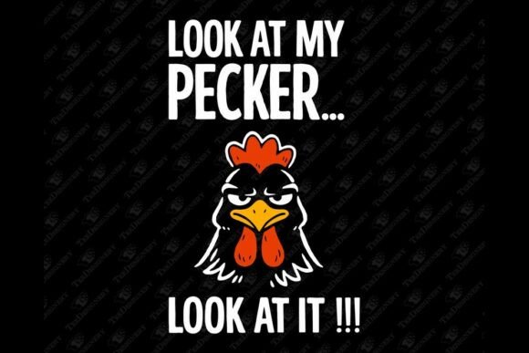 Download Look at My Pecker Farm Pun Adult Humor - Premium Bundle